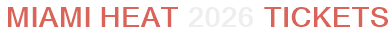 Miami Heat 2026 Tickets